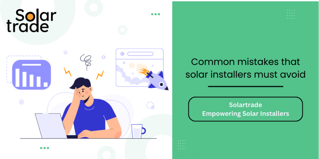 Common mistakes that solar installers must avoid