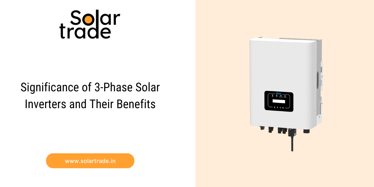 Significance of 3-Phase Solar Inverters and Their Benefits